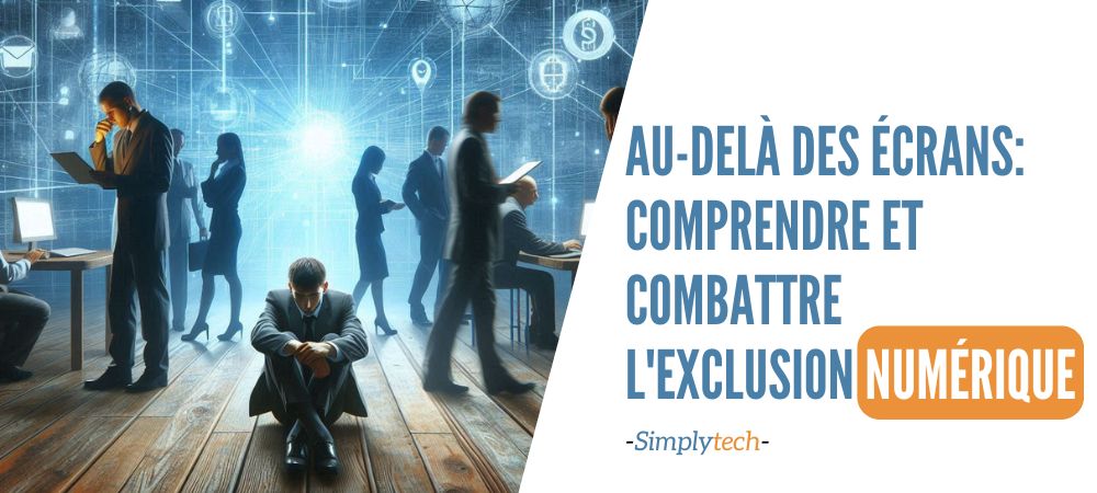 Lire la suite à propos de l’article Au-delà des Écrans: Comprendre et Combattre l’Exclusion Numérique